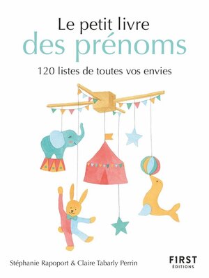cover image of Petit livre des prénoms--120 listes de toutes vos envies